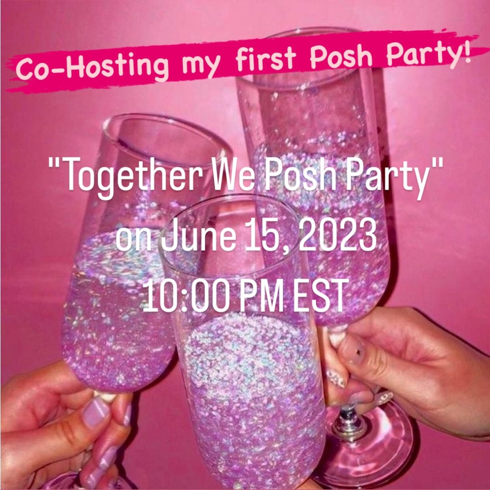 I will be Co-Hosting my very first Posh Party on June 15th @10pm EST!